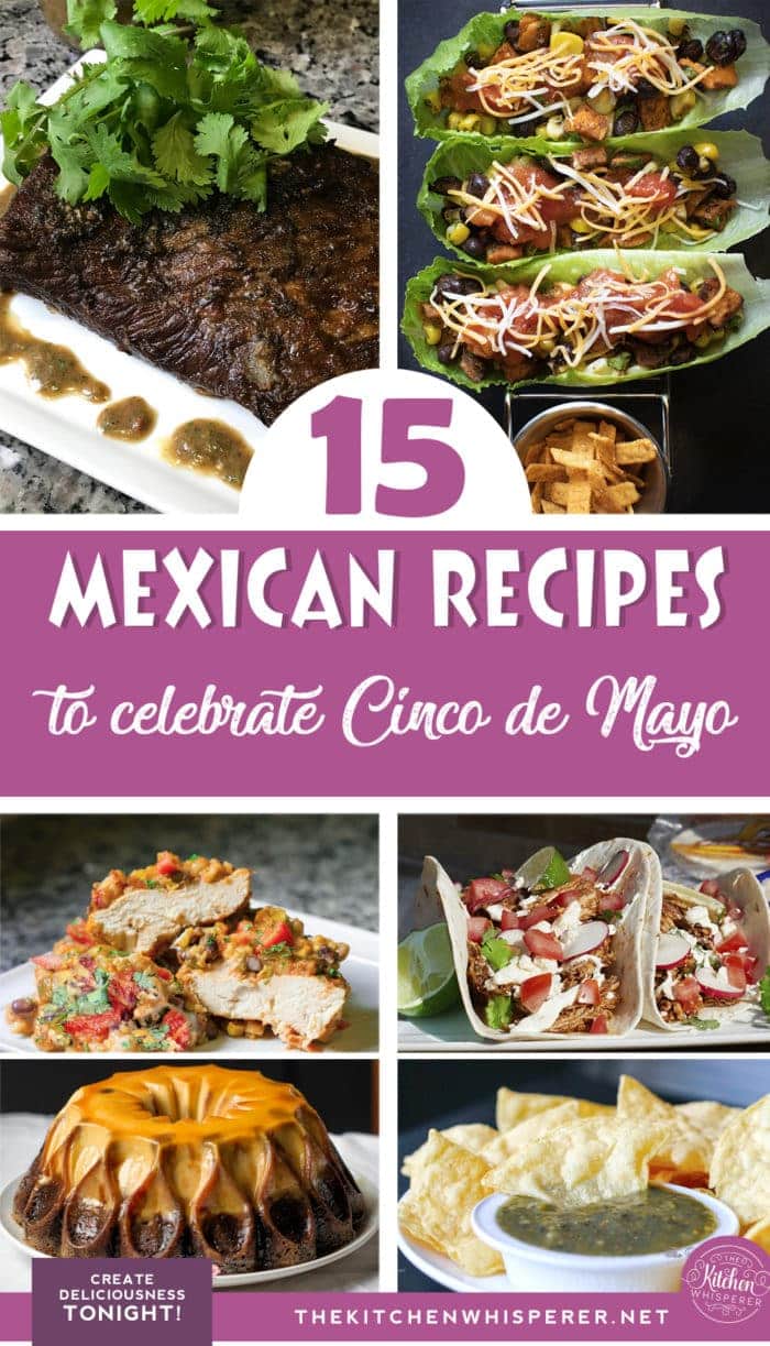 15 Recipes to Celebrate Cinco de Mayo Deliciously! - The Kitchen Whisperer