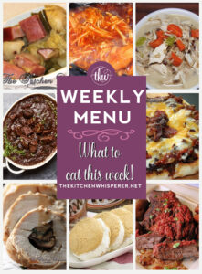 Weekly Menu -7 Amazing Dinners Plus Dessert