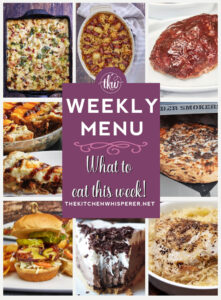 Weekly Menu – 7 Amazing Dinners Plus Dessert