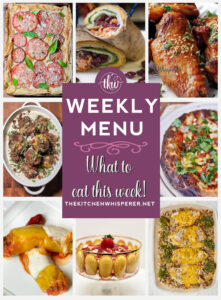 Weekly Menu – 7 Amazing Dinners Plus Dessert