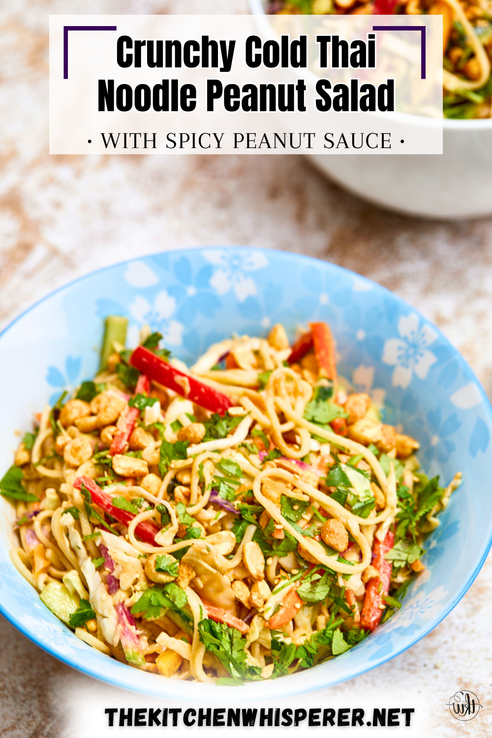 Crunchy Cold Thai Noodle Salad With The Best Peanut Sauce – The Kitchen ...