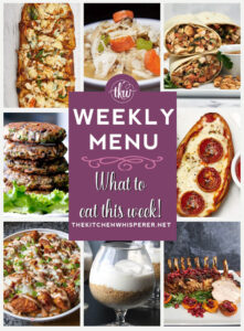 Weekly Menu – 7 Amazing Dinners Plus Dessert