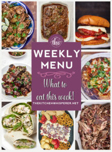 Weekly Menu – 7 Amazing Dinners Plus Dessert