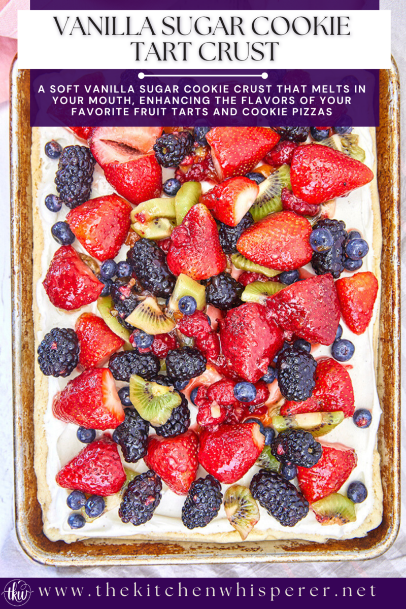 The very best soft vanilla sugar cookie crust that melts in your mouth, enhancing the flavors of your favorite fruit tarts and cookie pizzas. Easy Soft and Tender Vanilla Sugar Cookie Crust, pizza cookie, sheet pan cookie, fruit tarts, fruit pizzas, desserts for a crowd, sheet pan desserts, summer desserts, bar cookies