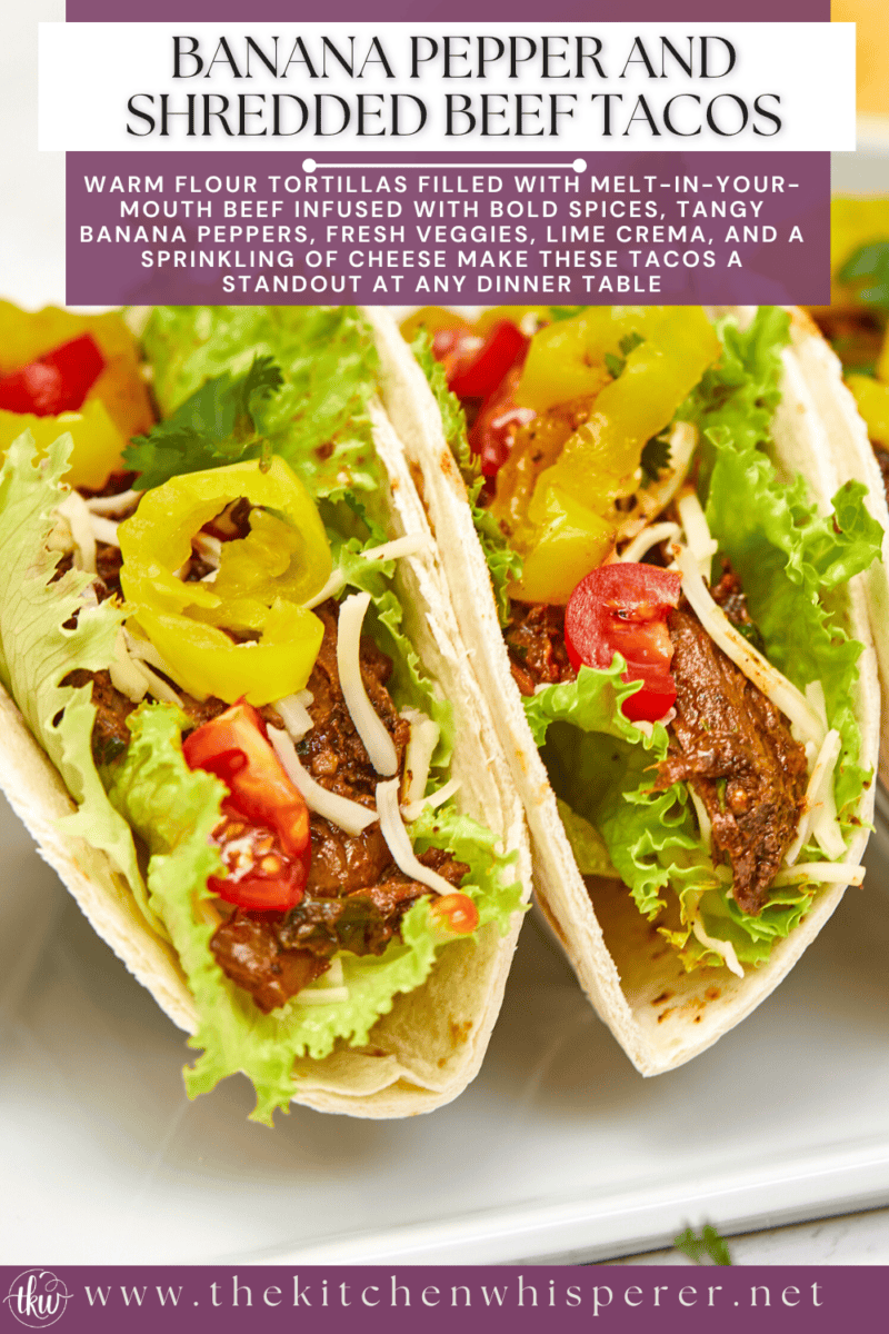 Warm flour tortillas filled with melt-in-your-mouth beef infused with bold spices, tangy banana peppers, fresh veggies, lime crema, and a sprinkling of cheese make these tacos a standout at any dinner table.